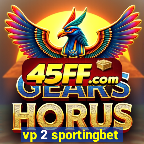 vp 2 sportingbet